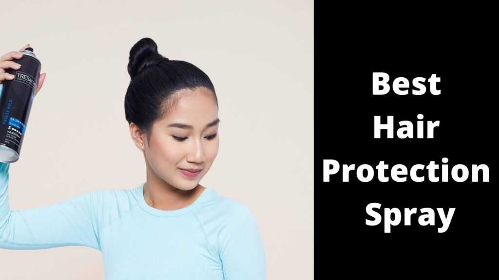 Best Hair Protection Spray
